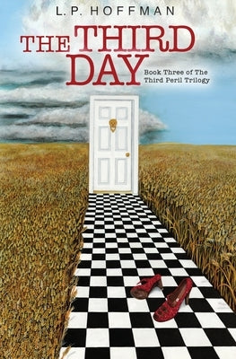 The Third Day: Book Three of the Third Peril Trilogy by Hoffman, L. P.
