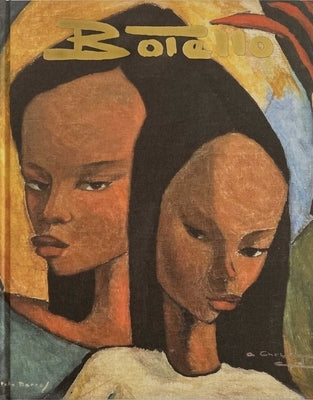 Botello: The Art of Ángel Botello by Botello, Ãngel
