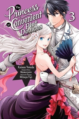 The Princess of Convenient Plot Devices, Vol. 3 (Manga): Volume 3 by Mamecyoro