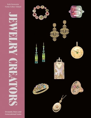 Jewelry Creators: Dynamic Duos and Generational Gems by Bernstein, Beth