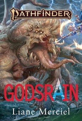 Godsrain: A Pathfinder Novel by Merciel, Liane