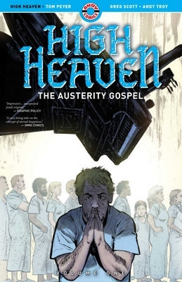 High Heaven: The Austerity Gospel by Peyer, Tom