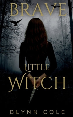 Brave Little Witch by Cole, Blynn