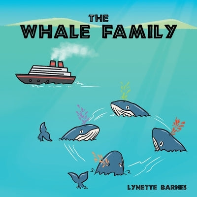 The Whale Family by Barnes, Lynette