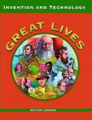 Invention and Technology by Lomask, Milton
