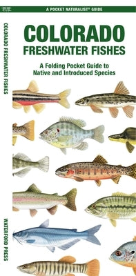 Colorado Freshwater Fishes by Morris, Matthew