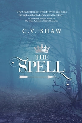 The Spell by Shaw, C. V.