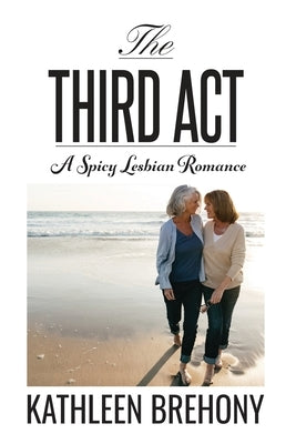 The Third ACT by Brehony, Kathleen