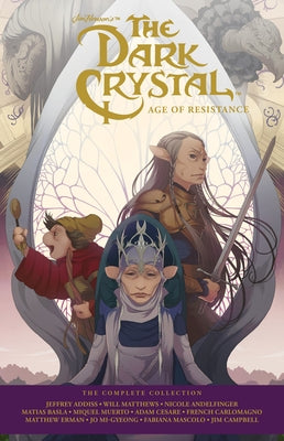 Jim Henson's the Dark Crystal Age of Resistance by Henson, Jim