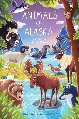 Animals of Alaska by Metcalf, Dustie
