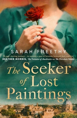 The Seeker of Lost Paintings: An Unforgettable Story of Love, Betrayal and the Hunt for a Lost Caravaggio from the Author of the Porcelain Maker by Freethy, Sarah