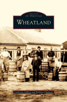 Wheatland by Gilbert, Catherine