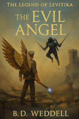The Evil Angel by Weddell, B. D.
