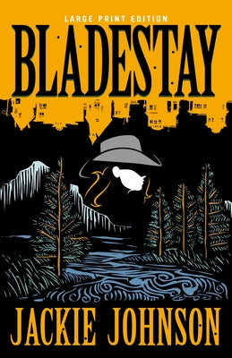 Bladestay by Johnson, Jackie