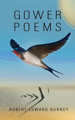 Gower Poems by Gurney, Robert