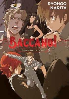 Baccano!, Vol. 8 (Light Novel): 1934 Alice in Jails: Prison by Narita, Ryohgo
