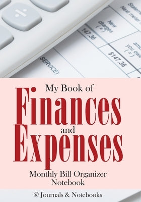 My Book of Finances and Expenses. Monthly Bill Organizer Notebook. by @journals Notebooks