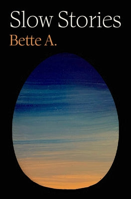 Slow Stories by Adriaanse, Bette