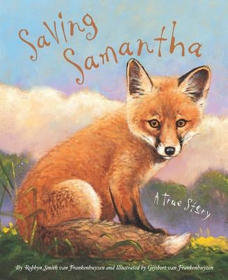 Saving Samantha: A True Story by Frankenhuyzen, Robbyn Smith Van