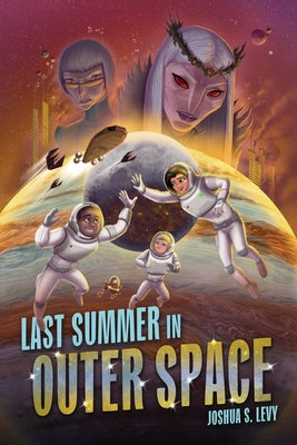 Last Summer in Outer Space by Levy, Joshua S.