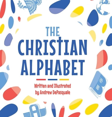The Christian Alphabet by DePasquale, Andrew