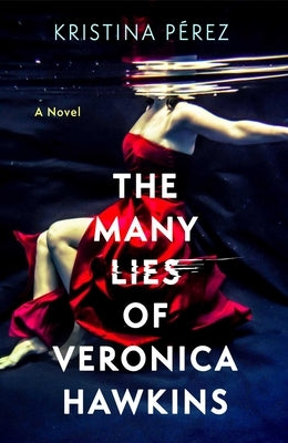 The Many Lies of Veronica Hawkins by PÃ©rez, Kristina