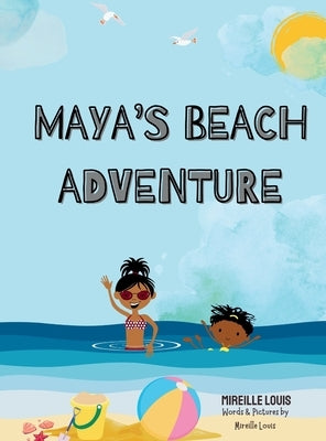 Maya's Beach Adventure: Beach Story Books for Kids by Louis, Mireille