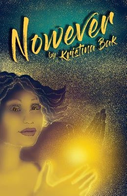 Nowever by Bak, Kristina