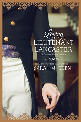 Loving Lieutenant Lancaster: Volume 4 by Eden, Sarah M.