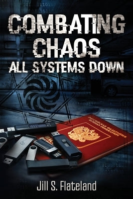 Combating Chaos: All Systems Down by Flateland, Jill S.