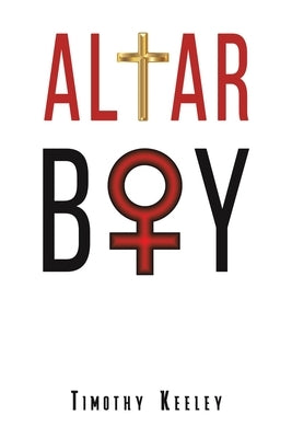 Altar Boy by Keeley, Timothy