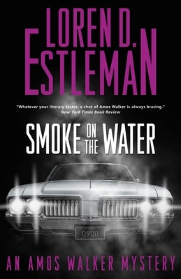 Smoke on the Water: An Amos Walker Mystery by Estleman, Loren D.