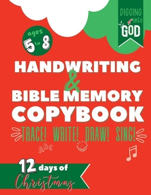 Christmas Handwriting & Bible Memory Copybook For Kids Ages 5-8: Trace Scripture Verses and Help Children Memorize the Christmas Story by Drawing, Sin by Coppinger, Heather