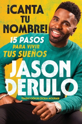 Sing Your Name Out Loud / iCanta tu nombre! (Spanish edition) by Derulo, Jason