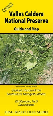 Valles Caldera National Preserve: Geologic History of the Southwest's Youngest Caldera by Kempter, Kirt
