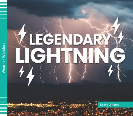 Legendary Lightning by Wilken, Scott