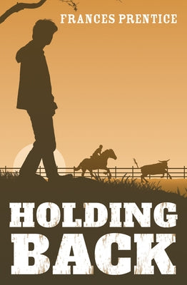 Holding Back by Prentice, Frances