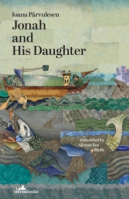 Jonah and His Daughter by Parvulescu, Ioana