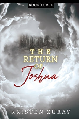 The Return of Joshua by Zuray, Kristen