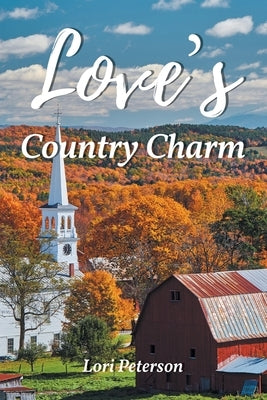 Love's Country Charm by Peterson, Lori