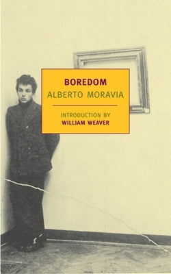 Boredom by Moravia, Alberto