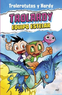 Trolardy 5. Equipo Estelar / Trolardy 5. Stellar Team by 