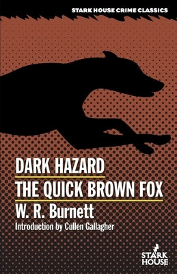 Dark Hazard / The Quick Brown Fox by Burnett, W. R.