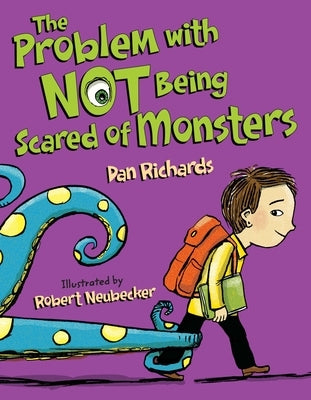 The Problem with Not Being Scared of Monsters by Richards, Dan