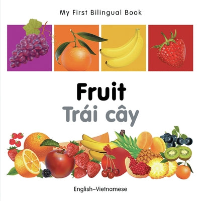 My First Bilingual Book-Fruit (English-Vietnamese) by Milet Publishing