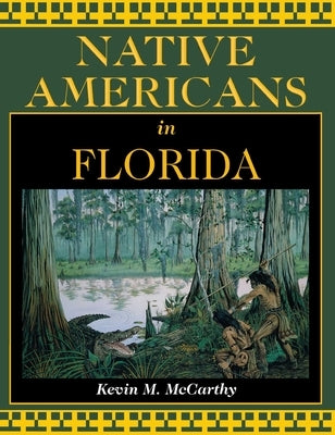 Native Americans in Florida by McCarthy, Kevin