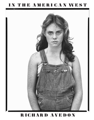 In the American West 40th Anniversary Edition by Avedon, Richard