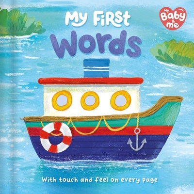My First Words: Touch and Feel on Every Page by Igloobooks