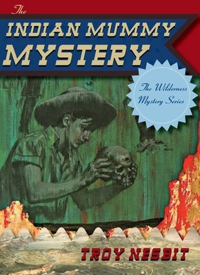 The Indian Mummy Mystery by Nesbit, Troy