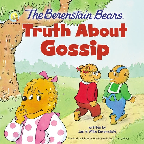 The Berenstain Bears Truth about Gossip by Berenstain, Jan